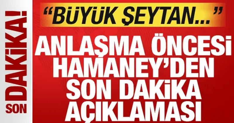 ABD ile imzalanacak anlaşma öncesi Hamaney den son dakika açıklaması