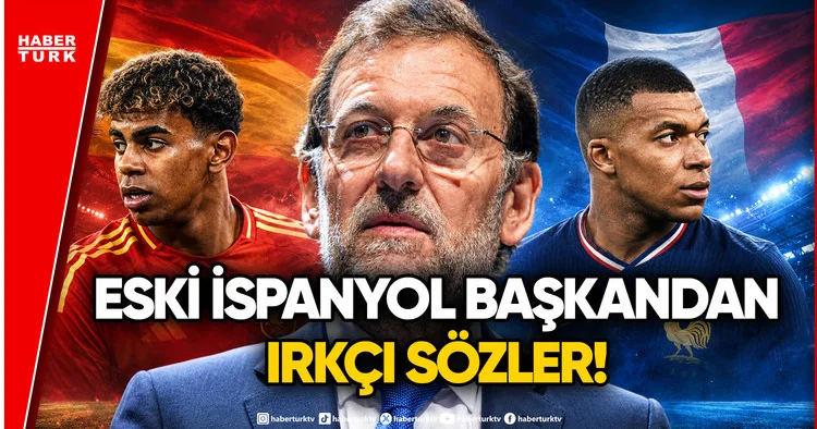 İspanya Fransa Maçı Öncesi Irkçılık Skandalı! Eski Başbakanın Sözleri Tepki Çekti