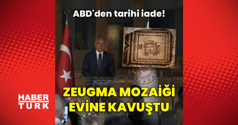 ABD den tarihi iade! Zeugma mozaiği evine kavuştu