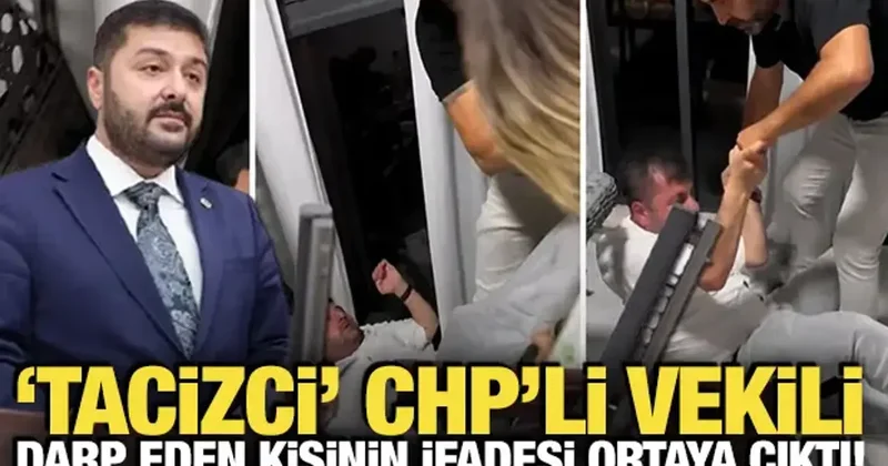 Tacizci CHP li vekili darp eden kişinin ifadesi ortaya çıktı