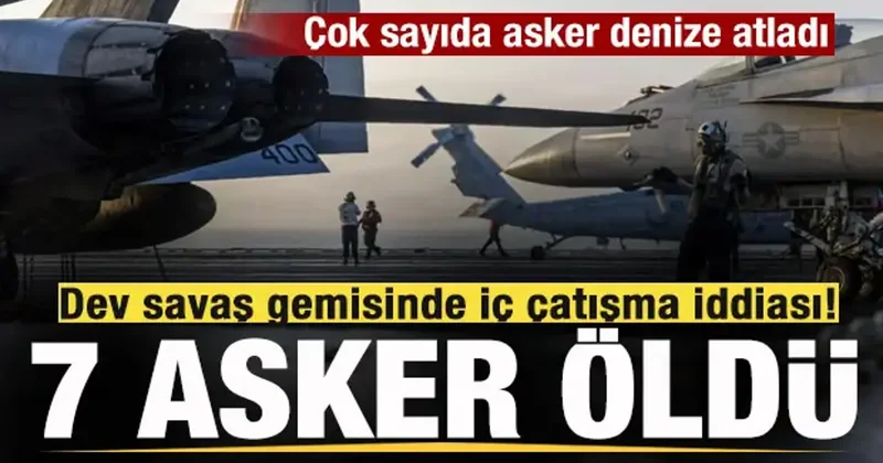Dev savaş gemisinde iç çatışma iddiası! 7 asker öldü! Çok sayıda
