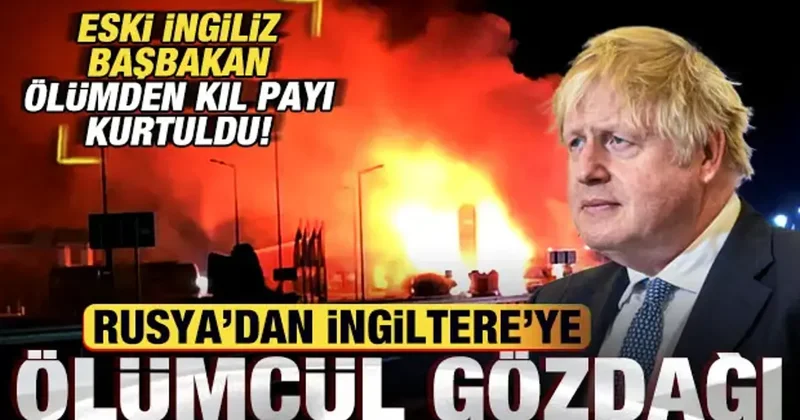 Rusya dan İngiltere ye ölümcül gözdağı: Eski İngiliz Başbakan ölümden kıl payı kurtuldu