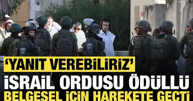 İsrail ordusu ödüllü belgesel için harekete geçti: Yanıt verebiliriz