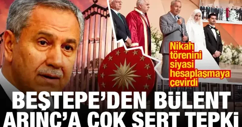Nikahı siyasi hesaplaşmaya çevirdi: Beştepe den Bülent Arınç a çok sert tepki