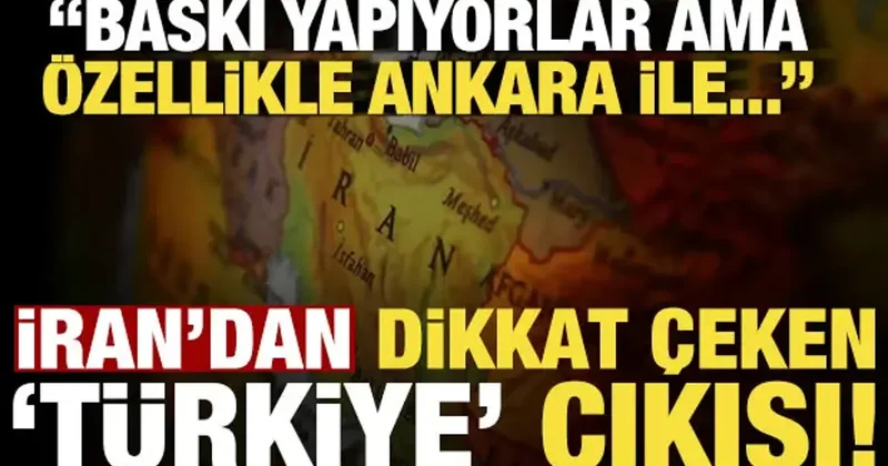Son dakika haberi... İran dan Türkiye çıkışı: Baskı yapıyorlar ama özellikle Ankra ile...