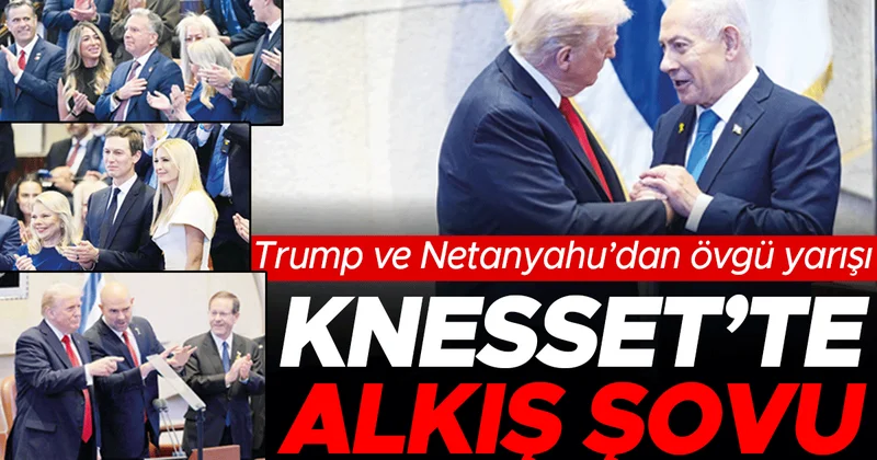 Trump ve Netanyahu’dan övgü yarışı... Knesset’te alkış şovu
