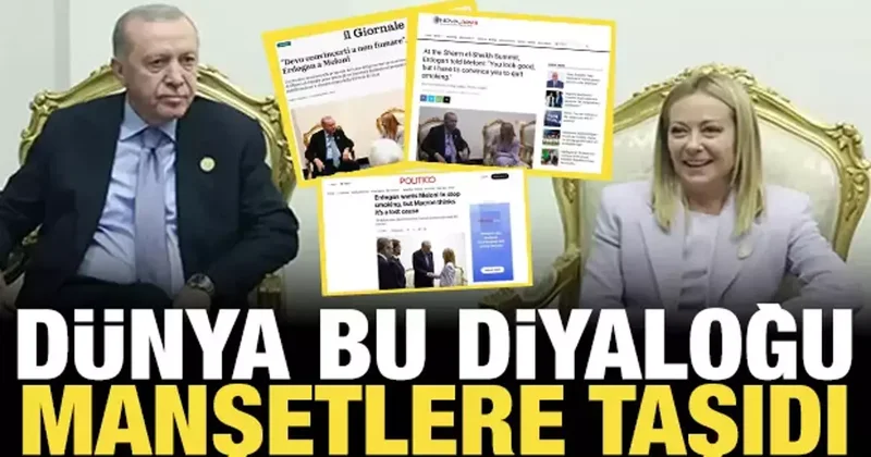Dünya o diyaloğu konuşuyor: Erdoğan ın Meloni ye sigarayı bırakma tavsiyesi manşetlerde!