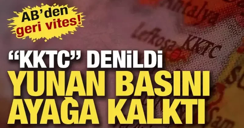 KKTC denildi Yunan basını ayağa kalktı! AB den geri vites