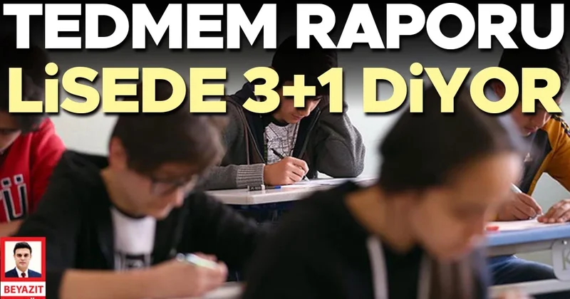 TEDMEM lisede 3+1 diyor