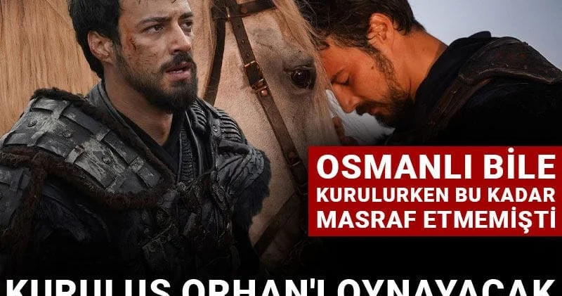 Mert Yazıcıoğlu Kuruluş Orhan ı oynayacak darphane gibi para basacak! Osmanlı bile kurulurken bu kadar masraf etmemişti