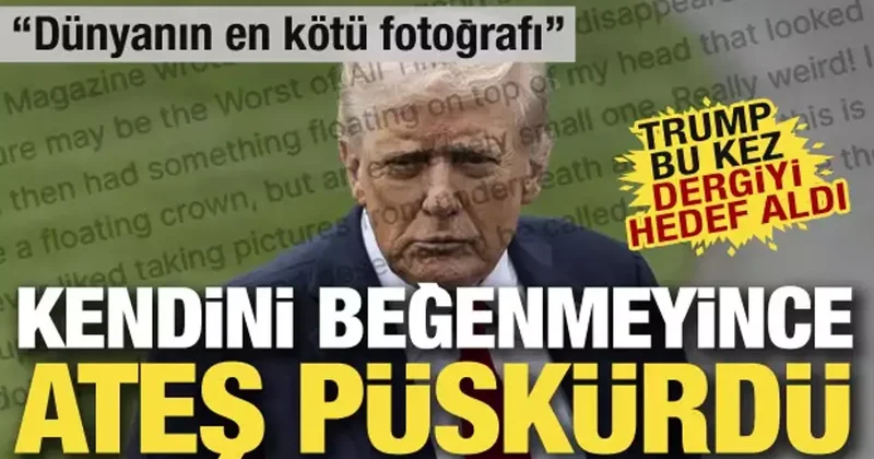 Time dergisi kapak yaptı: Trump fotoğrafını beğenmedi: Saçımı yok etmişler!