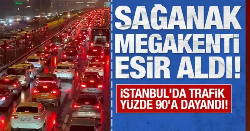 Sağanak megakenti esir aldı: İstanbul da trafik yüzde 90 a dayandı!