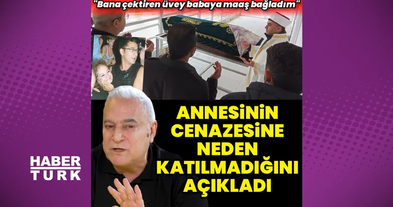 Mehmet Ali Erbil, annesi Yurdagül Eken in cenazesine neden katılmadığını açıkladı