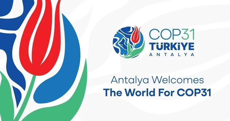 COP31 nedir, ne demek? COP31 Antalya ne zaman, hangi tarihte yapılacak?
