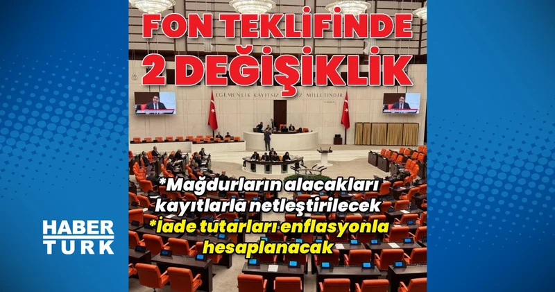 TBMM komisyonunda fon mağdurlarına yapılacak ödemelerin hesaplama yöntemi değiştirildi