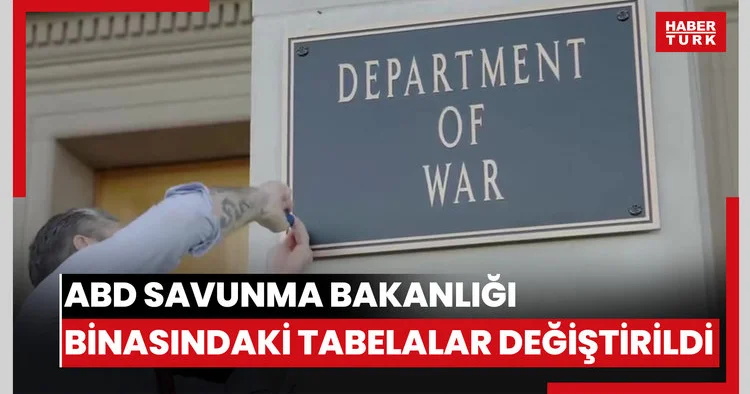 ABD Savunma Bakanlığı binasındaki tabelalar Savaş Bakanlığı yazılı levhalarla değiştirildi