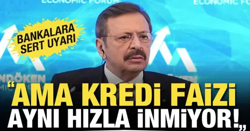 TOBB Başkanı Rifat Hisarcıklıoğlu ndan bankalara faiz çağrısı: Gecikmeden yansıtın