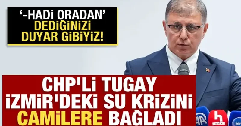 CHP ye bak sen! Su krizinin sebebi camilermiş