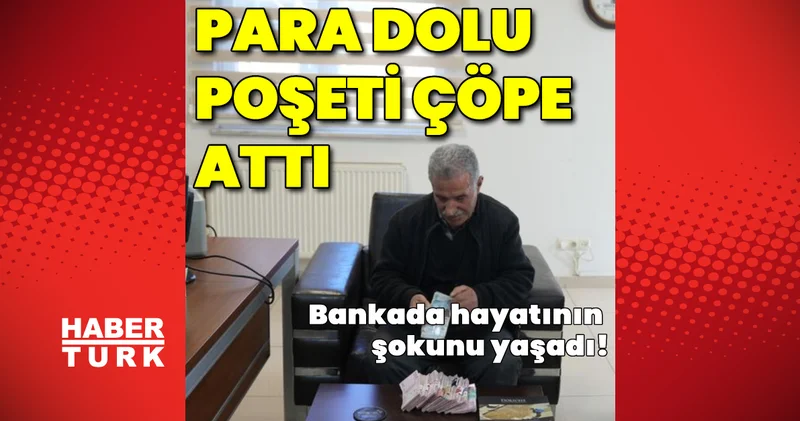 Son dakika: Gaziantep haberleri: Para dolu poşeti çöpe attı... Gerçeği bankaya gidince fark etti! Son dakika haberleri