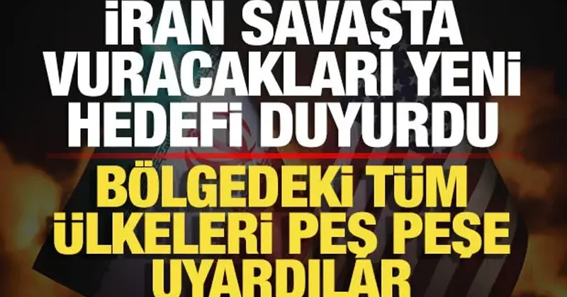 İran savaşta yeni vuracakları hedefi duyurdu! Bölgedeki tüm ülkeleri peş peşe uyardılar