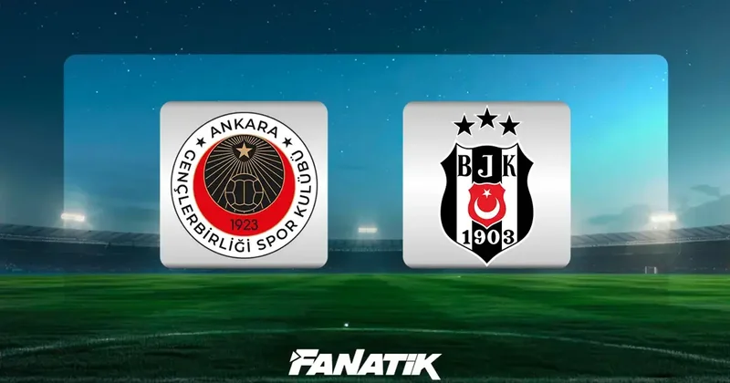 Gençlerbirliği Beşiktaş maçı ne zaman, saat kaçta, hangi kanalda? (Muhtemel 11 ler)