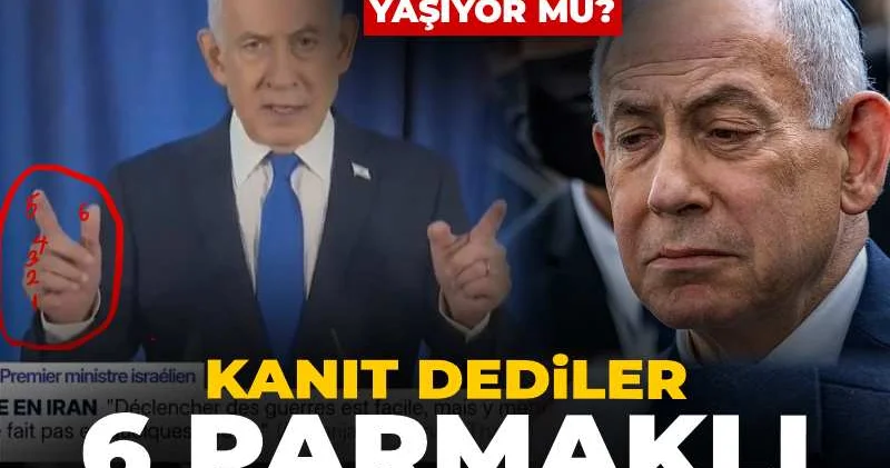 Netanyahu öldü mü yaşıyor mu? Kanıt dediler 6 parmaklı videosunu paylaştılar