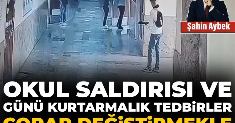 Urfa Siverek okul saldırısı ve alışıldık günü kurtarmalık tedbirler: Çorap değiştirmekle ayak kokusu giderilmez!