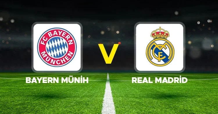 CANLI İZLE Bayern Münih Real Madrid maçı ne zaman, saat kaçta, hangi kanalda? Şampiyonlar Ligi çeyrek final rövanş mücadelesi: İlk 11 ler...