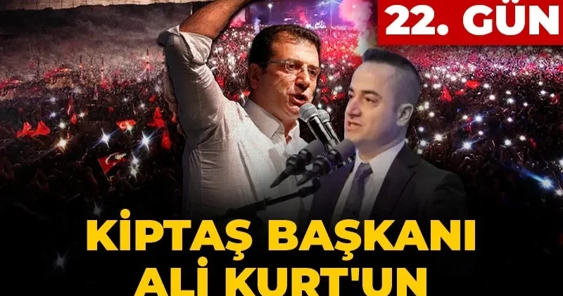 İBB Davası nda 22. gün! KİPTAŞ Başkanı Ali Kurt un savunması sürecek!