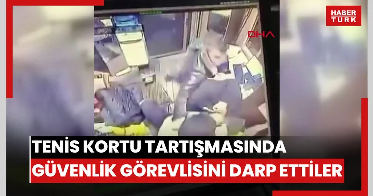 Büyükçekmece de tenis kortu tartışmasında güvenlik görevlisini darp ettiler
