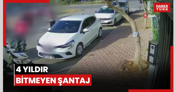 4 yıldır bitmeyen şantaj
