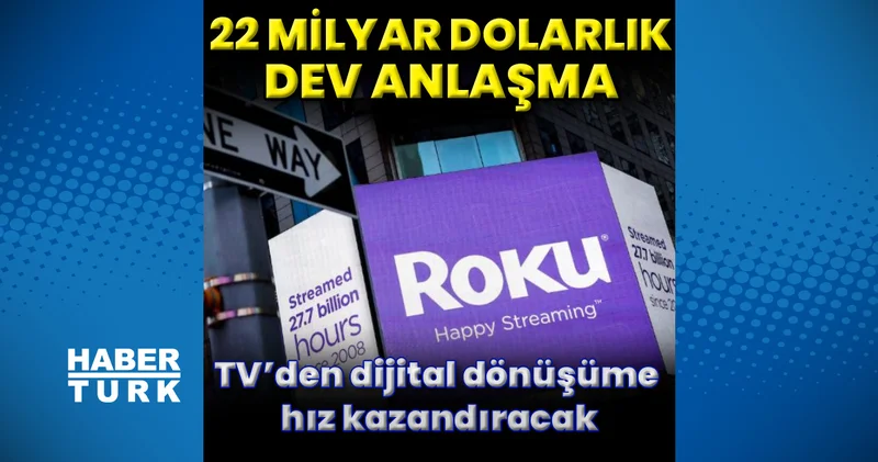 Fox, Roku yu 22 milyar dolarlık dev anlaşmayla satın alıyor!