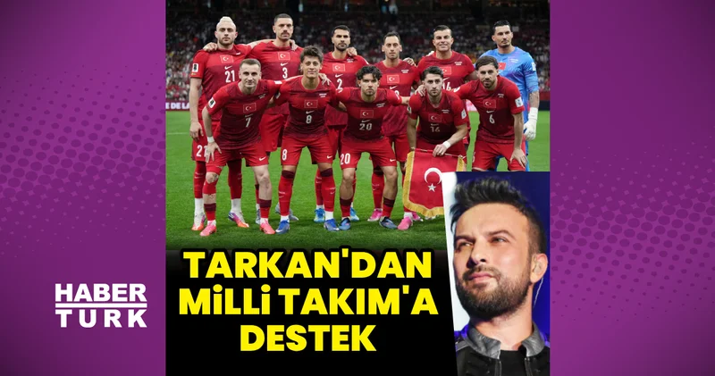 Tarkan dan Milli Takım a destek