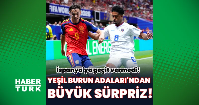 Yeşil Burun Adaları ndan sürpriz puan: İspanya ya geçit vermedi!