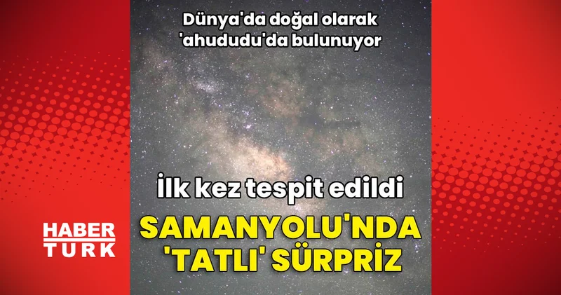 Samanyolu nda tatlı sürpriz! İlk kez tespit edildi, ahudududa bulunuyor