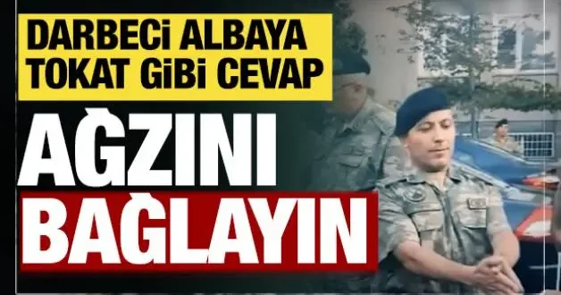 Darbeci albay: Bizi rütbelimiz tutuklasın! Albayın ağzını da bağlayın