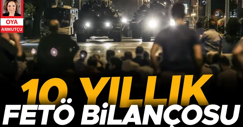 10 yıllık FETÖ bilançosu