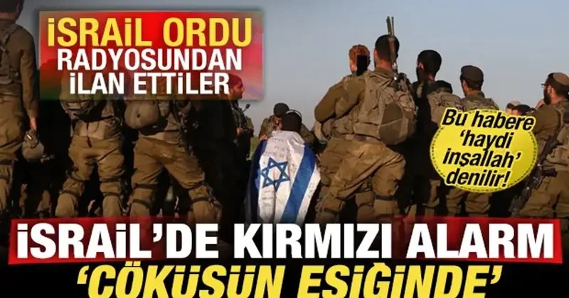 İsrail de alarm! Ordu radyosundan ilan edildi: Ağır darbe aldı, çöküşün eşiğinde!