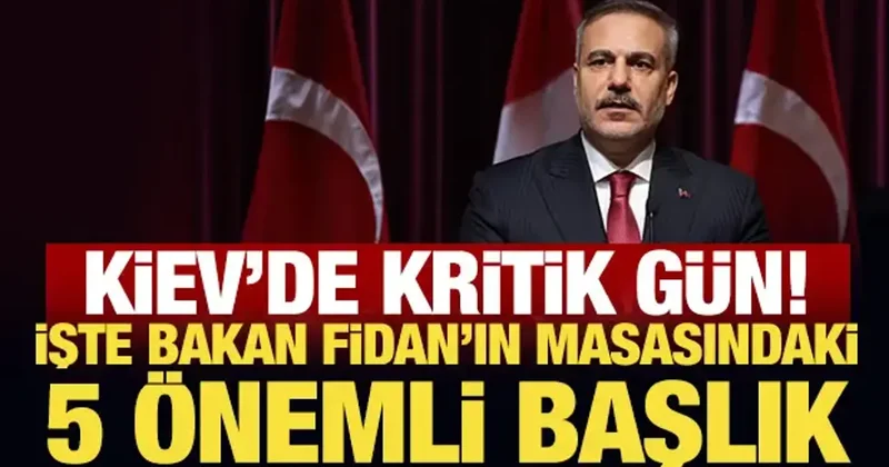 Türkiye ile Ukrayna arasında yeni dönem: Bakan Fidan dan kritik ziyaret