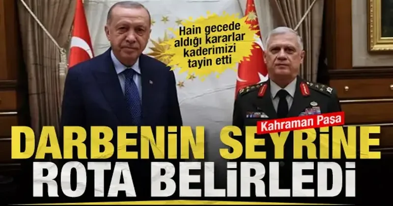 15 Temmuz’da hain darbenin seyrini değiştiren kahraman paşa: Ümit Dündar