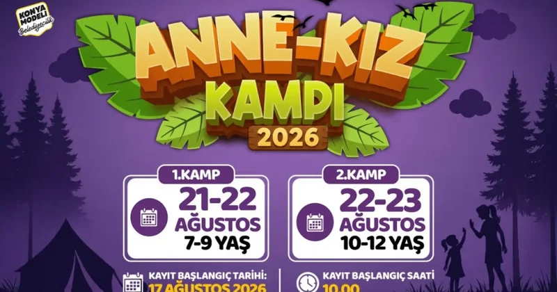 Anne kızlar için doğayla iç içe kamp! Kayıtlar 17 Ağustos’ta başlıyor