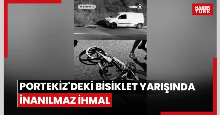 Portekiz deki bisiklet yarışında inanılmaz ihmal