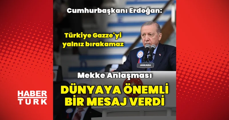 Türkiye Gazze yi yalnız bırakamaz Dış Haberler