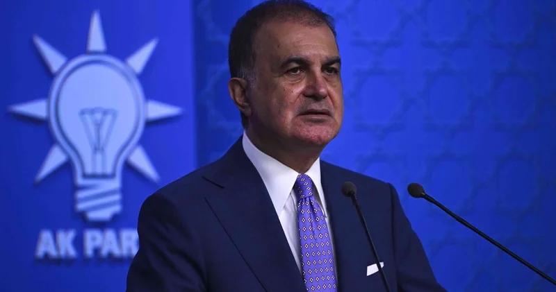 AK Parti Parti Sözcüsü Ömer Çelik ten açıklamalar Son dakika haberleri