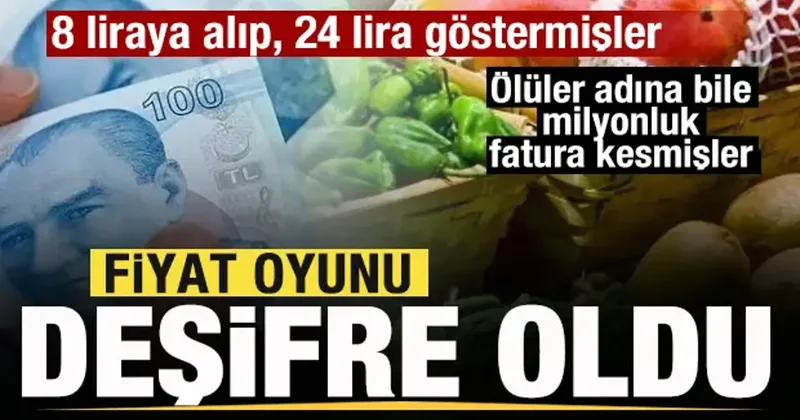 Fiyat oyunu ortaya çıktı! Çiftçiden 8 liraya alıp, 24 lira göstermişler