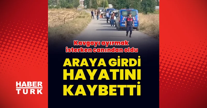 Çorum’da amca ile yeğen arasındaki kavgada saçmaların isabet ettiği genç hayatını kaybetti Son dakika haberleri