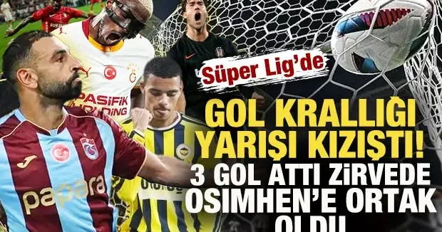 Süper Lig de gol krallığı yarışı kızıştı! Zirvede Osimhen e ortak çıktı