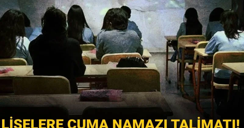Liselere cuma namazı talimatı! Anayasa hatırlandı