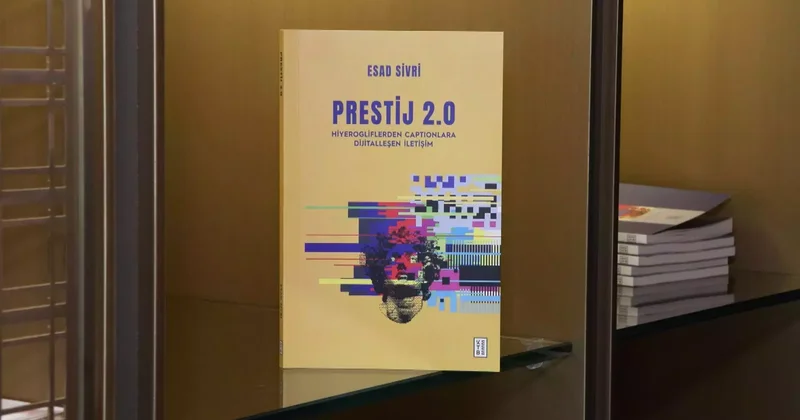 Dijital çağın iletişimini anlatan ‘Prestij 2.0’ okurlarla buluştu