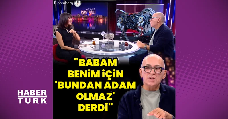 Ferzan Özpetek: Benim için Bundan adam olmaz derdi Magazin haberleri